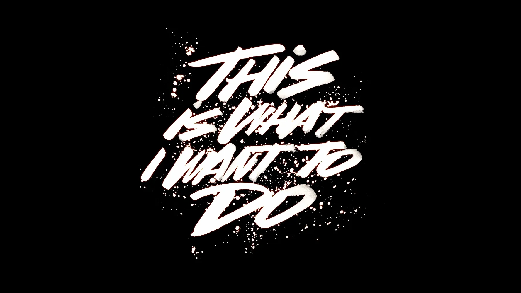 The film’s title card: This Is What I Want to Do, hand-painted in white on black